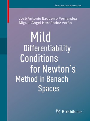 cover image of Mild Differentiability Conditions for Newton's Method in Banach Spaces
